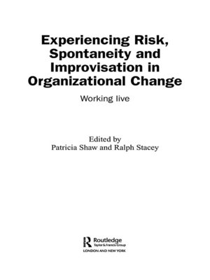 cover image of Experiencing Spontaneity, Risk & Improvisation in Organizational Life